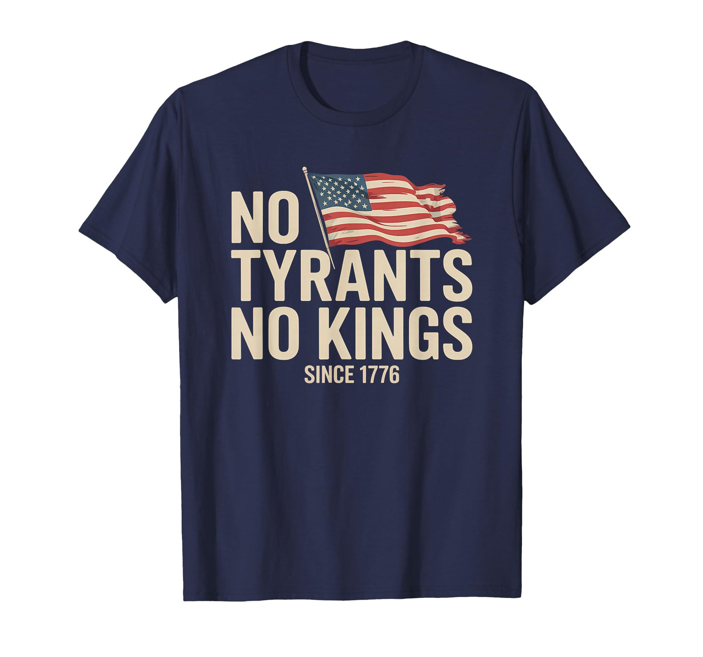 No Tyrants No Kings Bold Political Protest Since 1776 T-Shirt