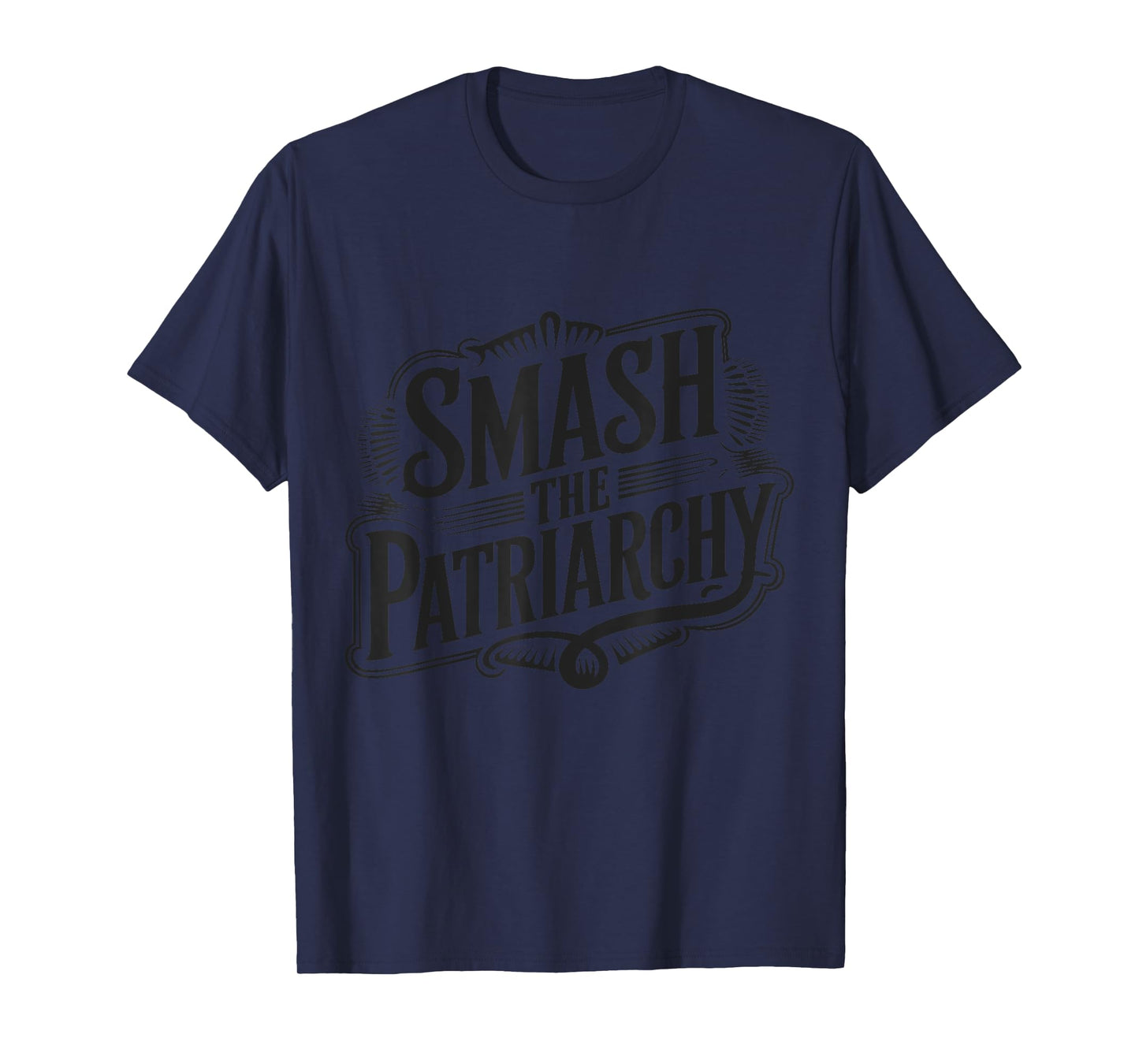 Smash The Patriarchy Womens Rights Empowerment Feminist T-Shirt
