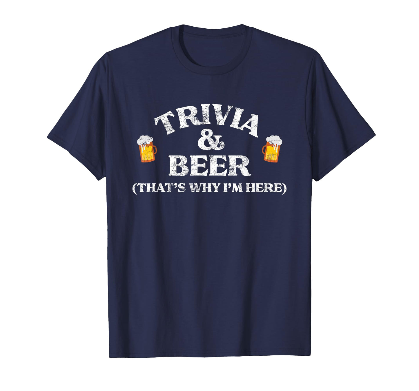 Trivia & Beer That's Why I'm Here Trivia Night Quiz Game T-Shirt