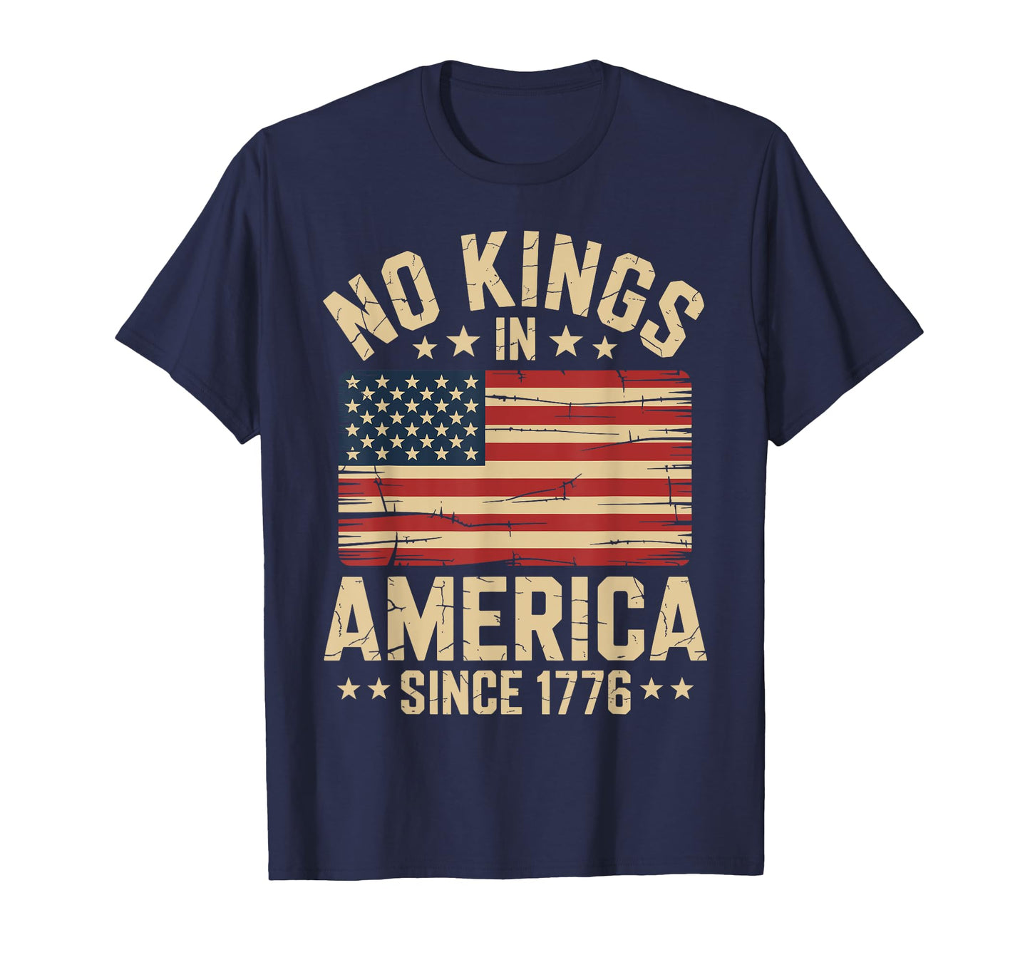 No Kings In America Since 1776 T-Shirt
