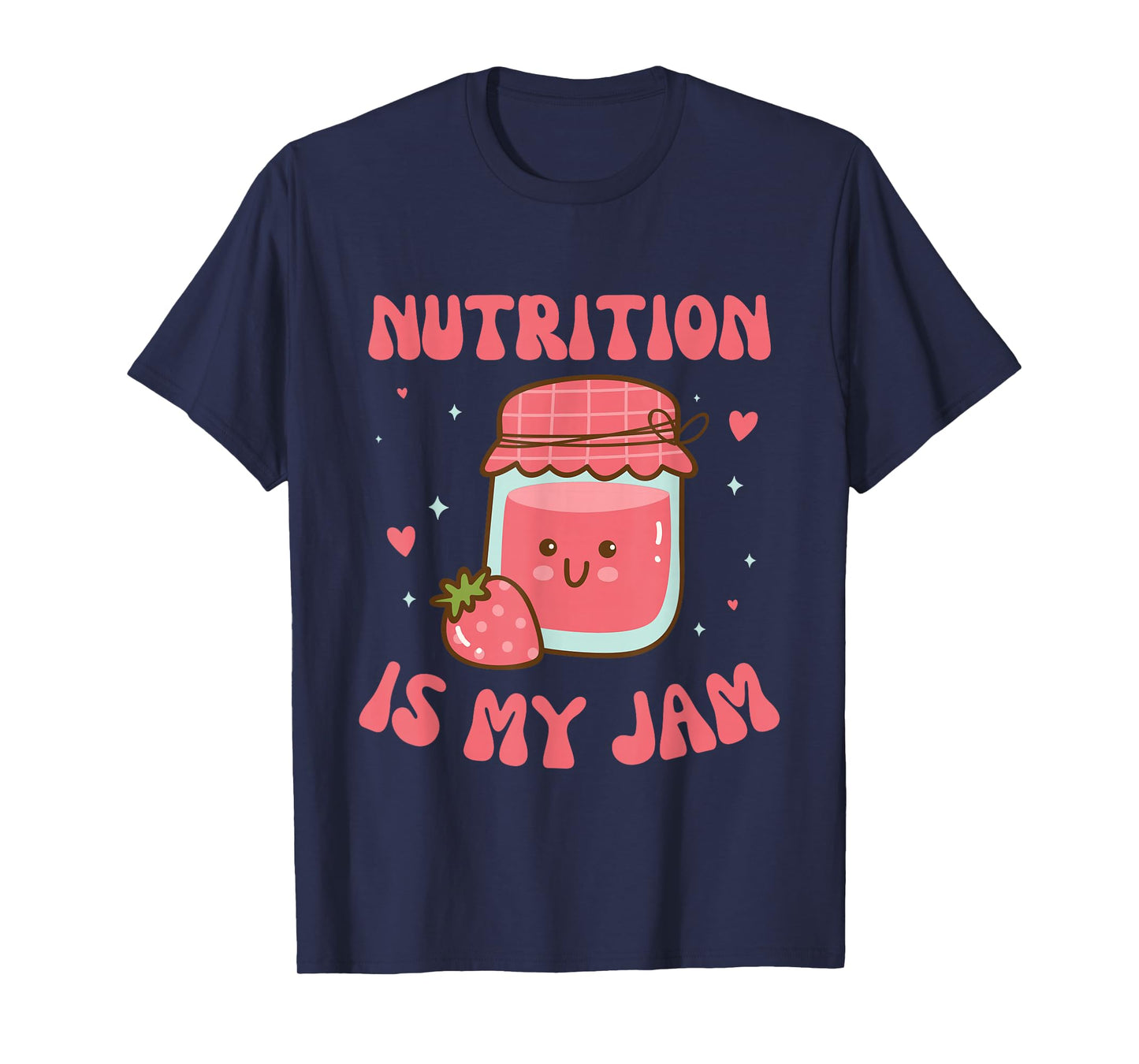 Nutrition is My Jam Funny Dietitian and Health Coach Present T-Shirt