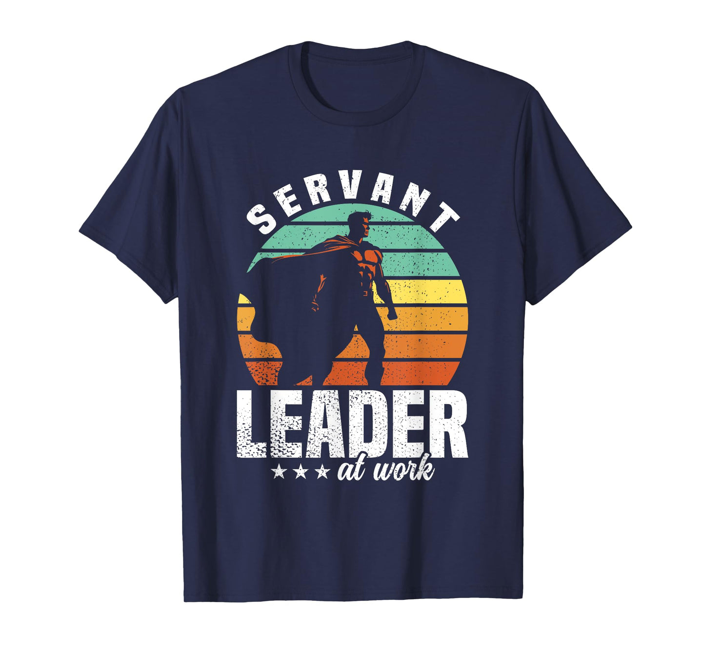 Servant Leadership Quote Leading Superhero Team Leader T-Shirt