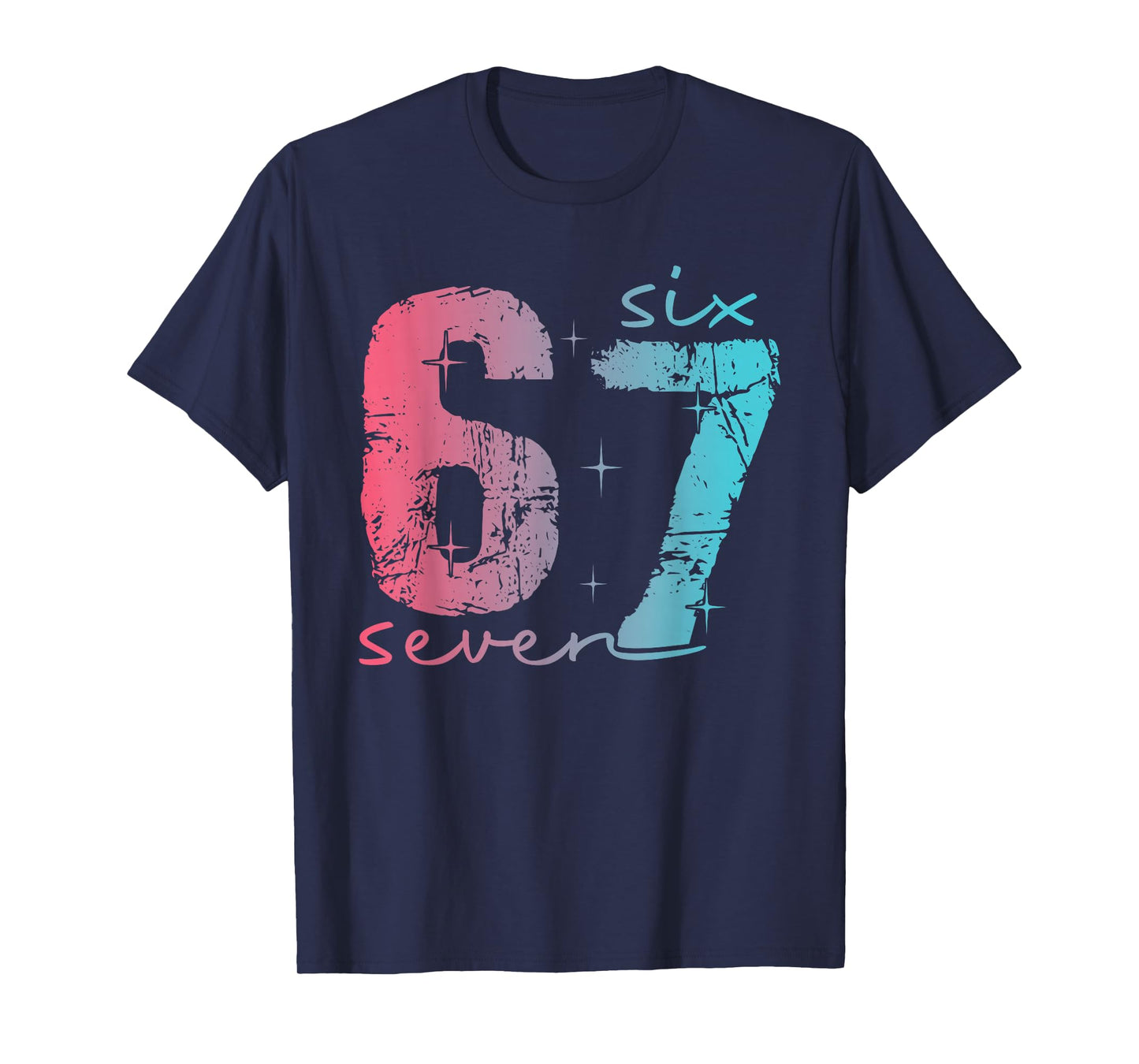 6 7 six Seven Funny Meme tee for Women T-Shirt