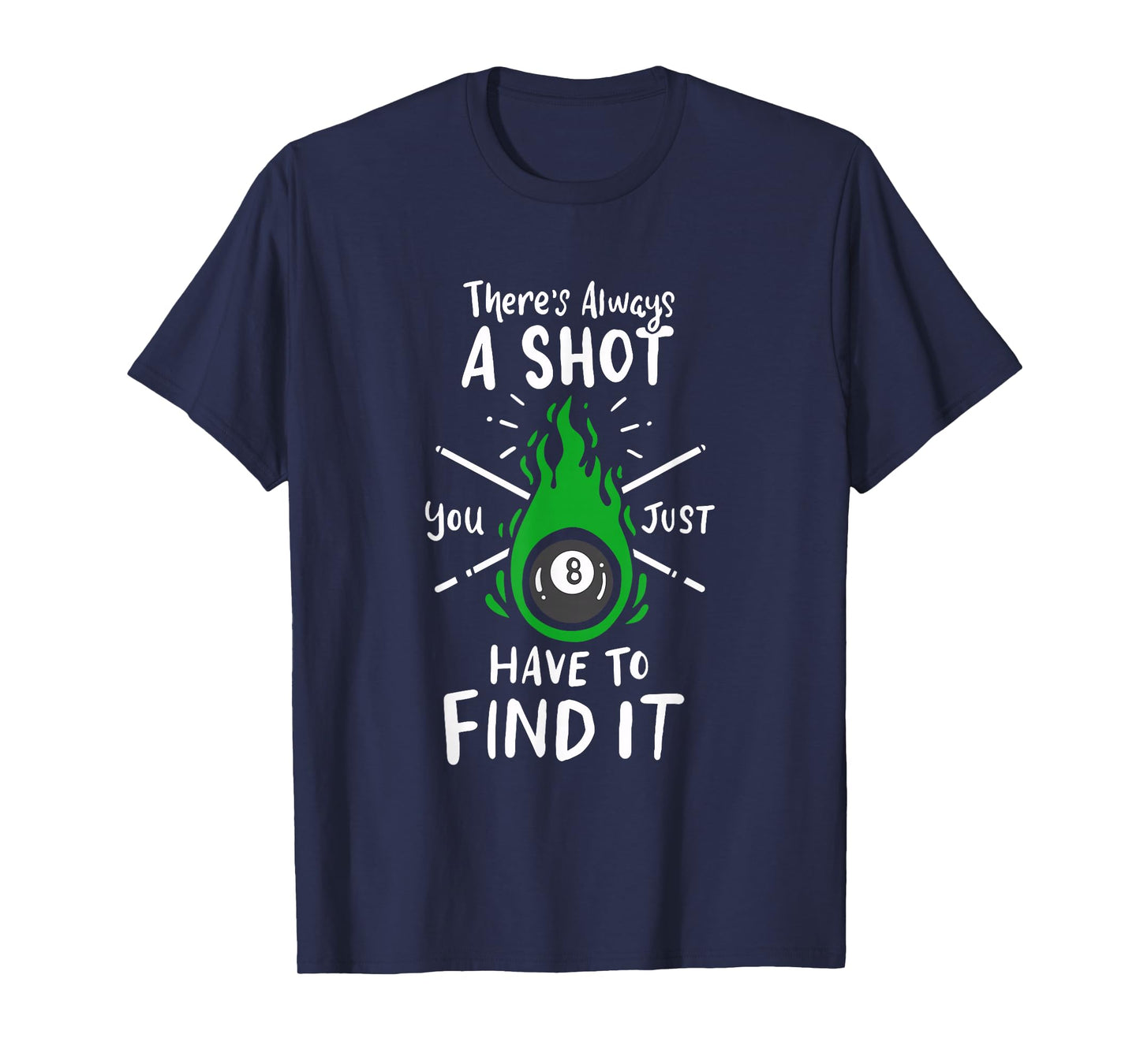 Billiard Pool Player Slogan For A Snooker Lover Of 8 Ball T-Shirt