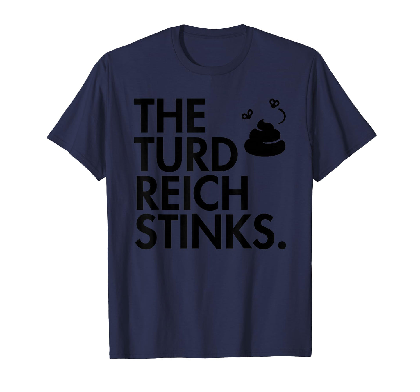 The turd Reich Stinks - Stinky Poop icon T-Shirt