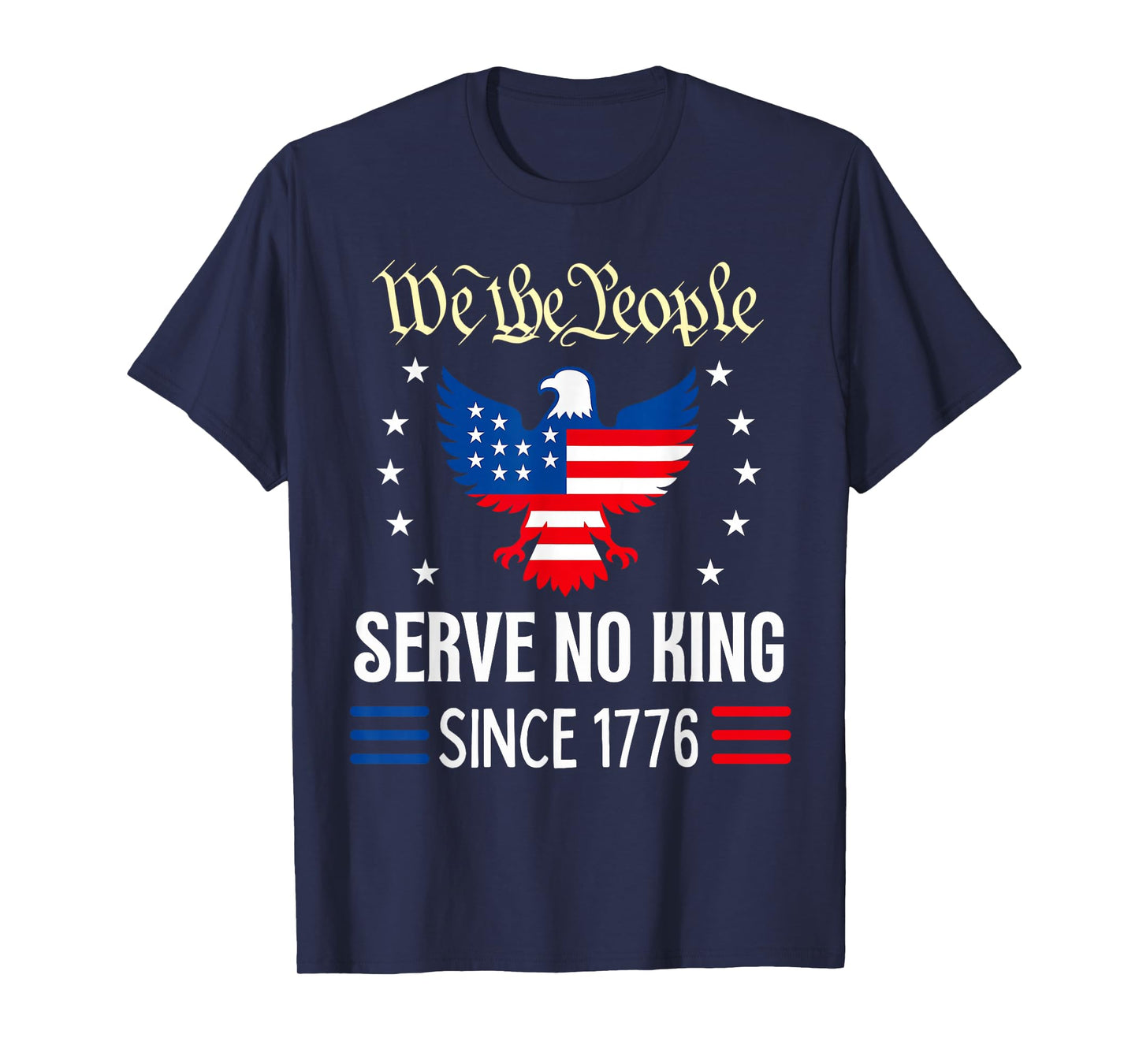 Serve No King Since 1776 Eagle USA T-Shirt