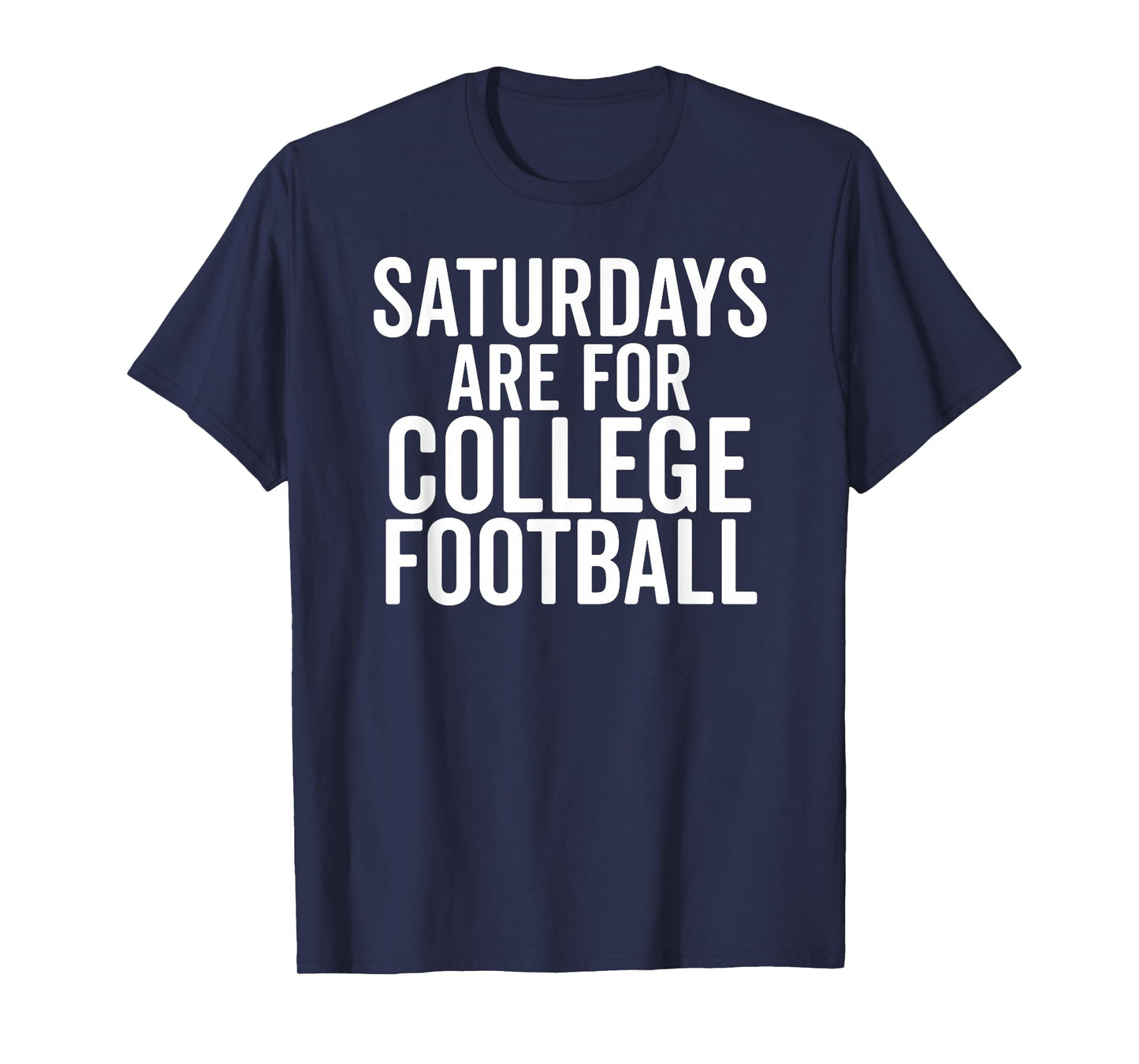 Saturdays Are For College Football Sports Fan Matching Gift T-Shirt