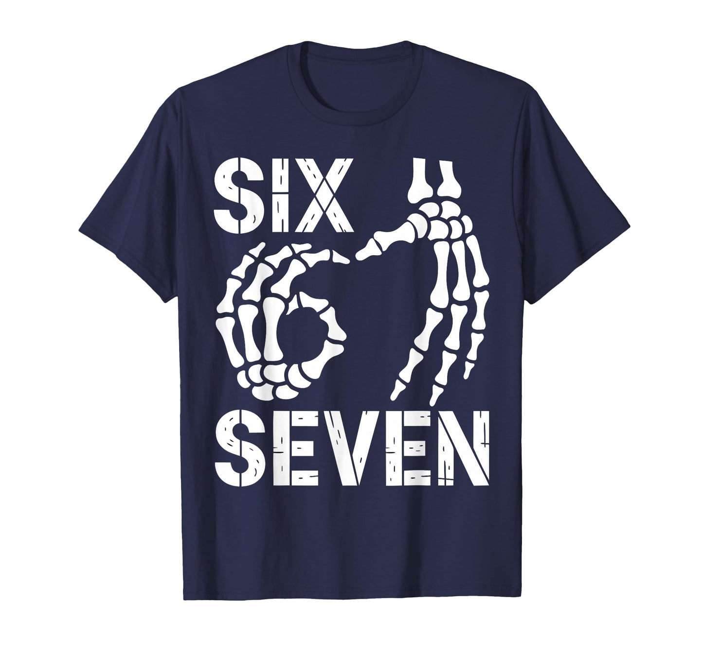 Six Seven 67 Halloween Skeleton Hands Sign 6 7 Halloween T-Shirt