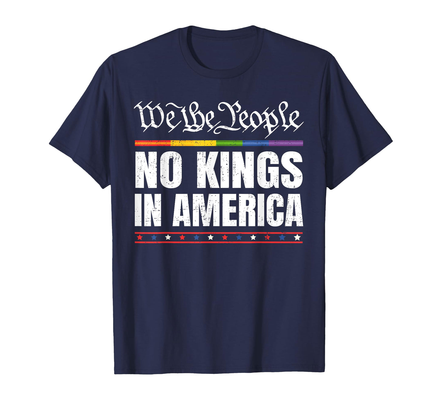 No Kings In America We The People Political Shirt Men Women T-Shirt