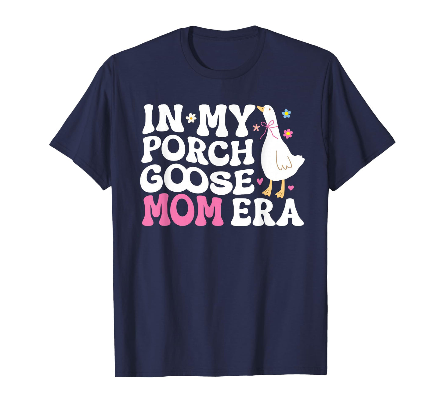 cool In My Porch Goose Mom Era T-Shirt
