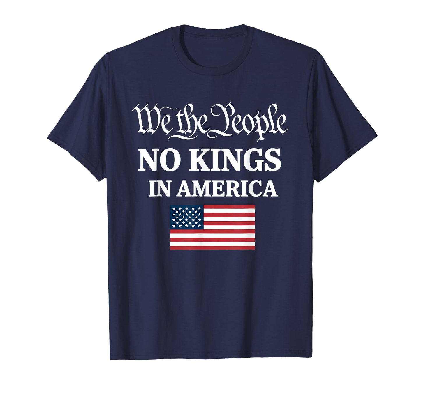 We The People No Kings in America Funny Political T-Shirt