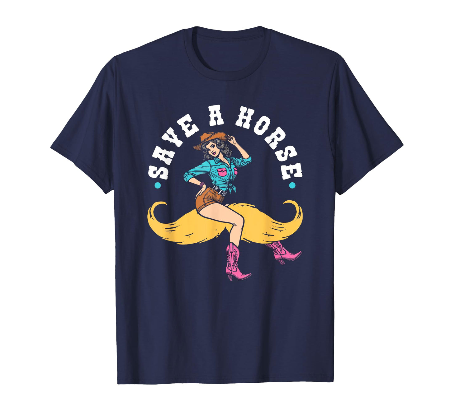 Save A Horse Ride A Mustache Rodeo Lover T-Shirt