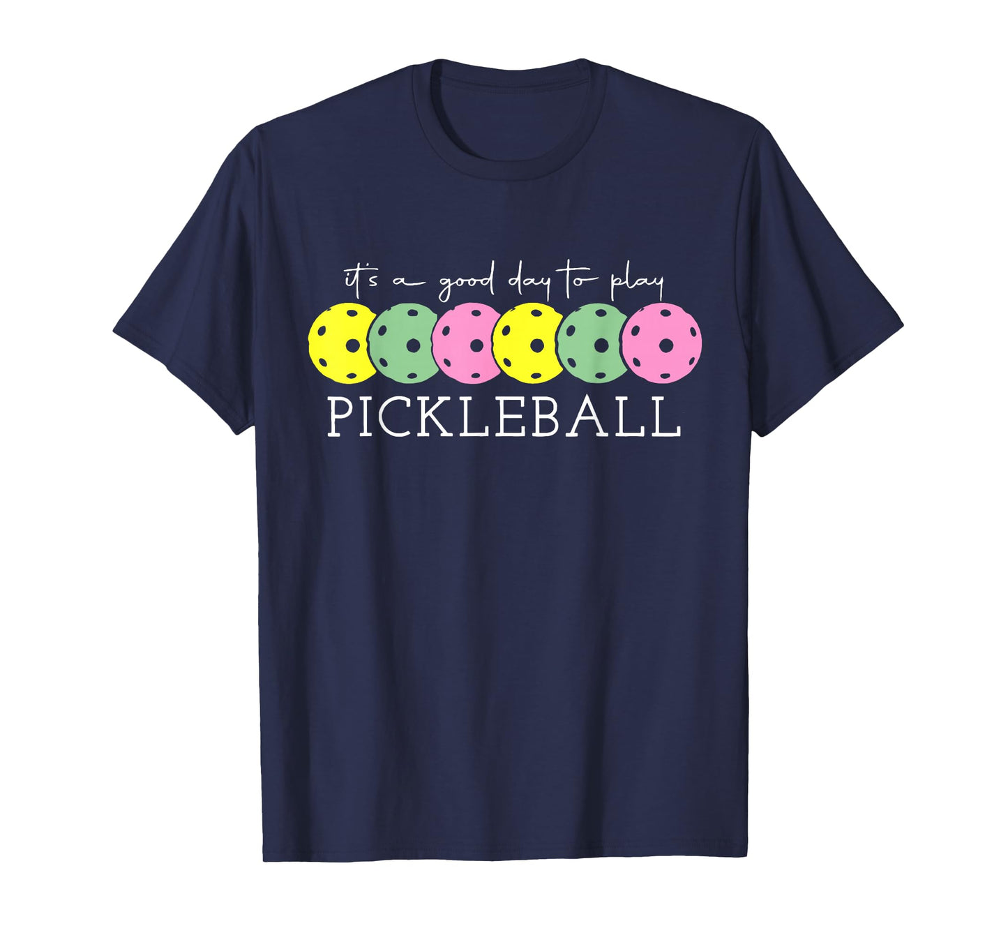 It's A Good Days To Play Pickleball Dink Player Pickleball T-Shirt