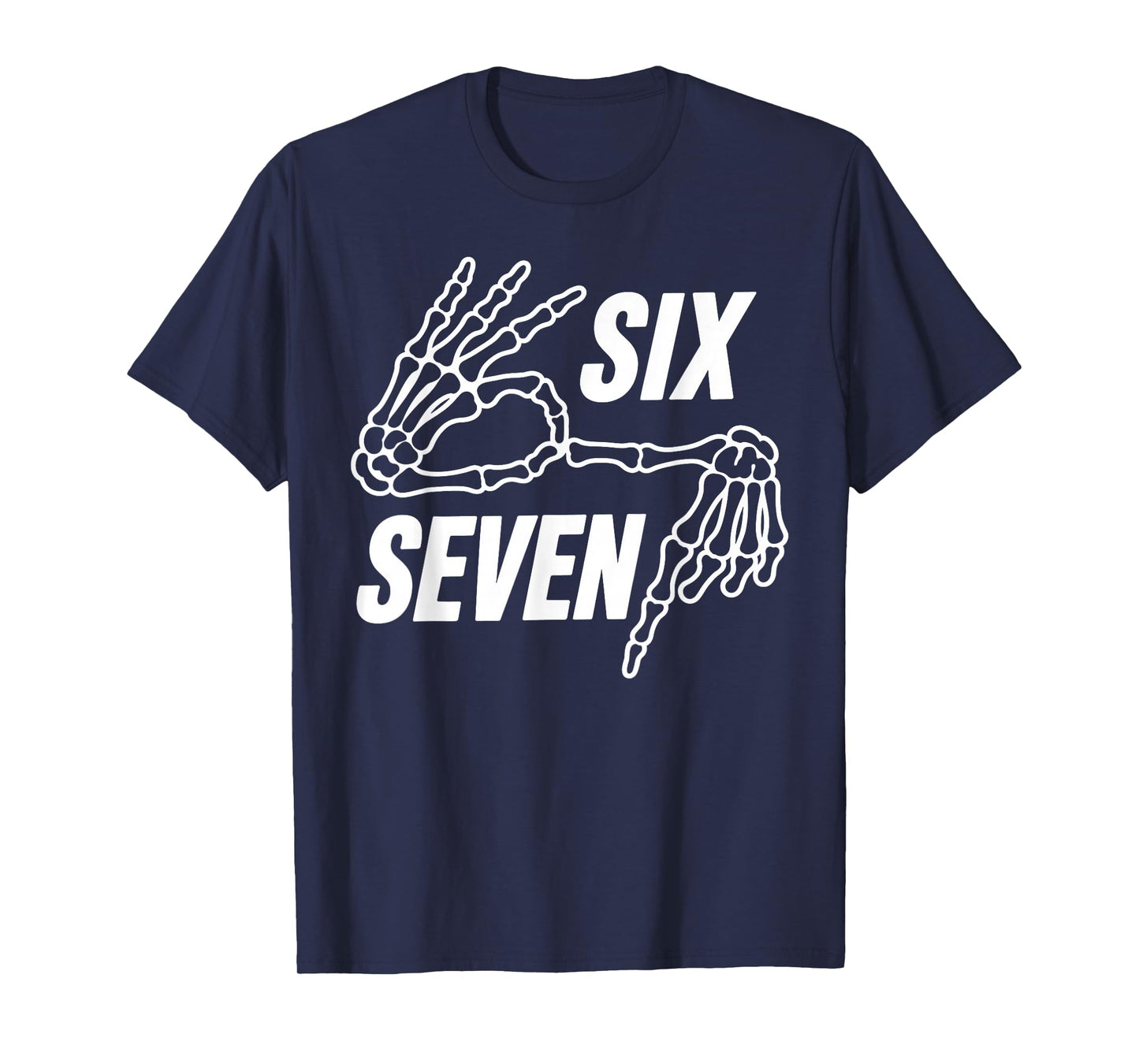 Six Seven 6 7 Meme Skeleton Hands Sign T-Shirt