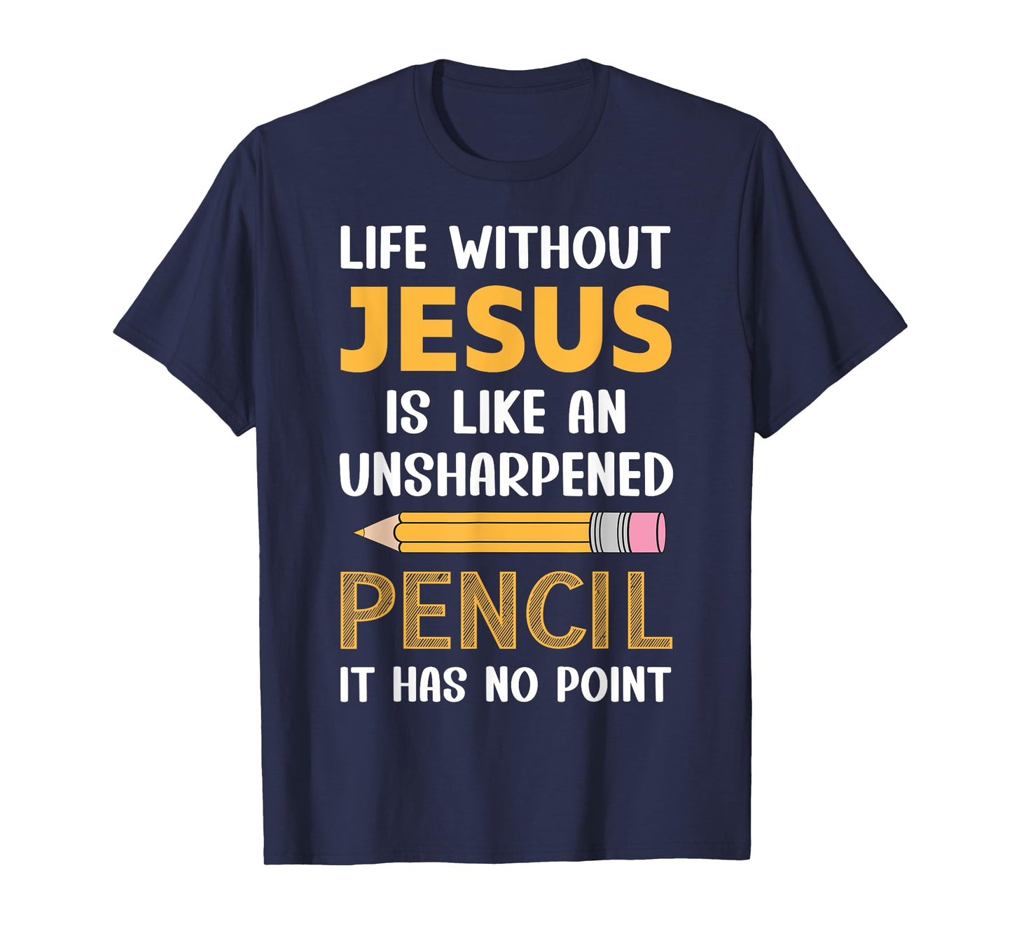 Life Without Jesus Christian Faith Religious Funny Men Women T-Shirt