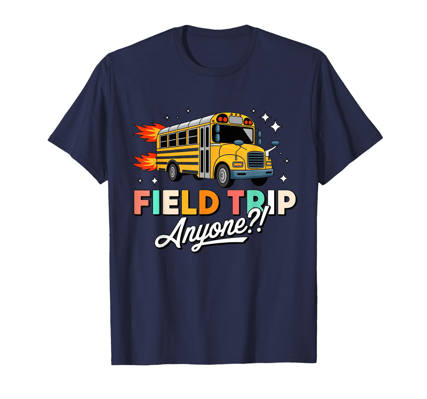 field trip anyone field day 2025 teachers kids fun T-Shirt