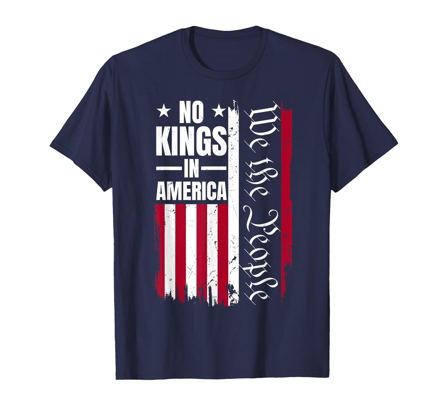 Patriotic USA Flag 1776 We The People No Kings In America T-Shirt