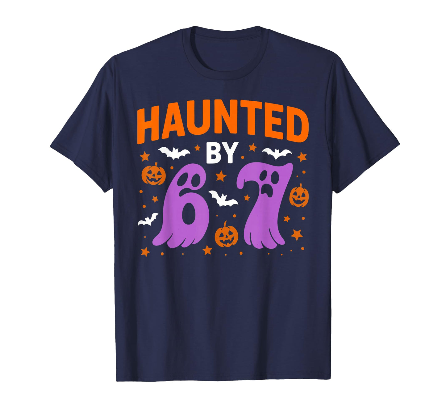 Halloween Haunted by 67 Shirt Funny Haunted by 6-7 Funny 6 7 T-Shirt