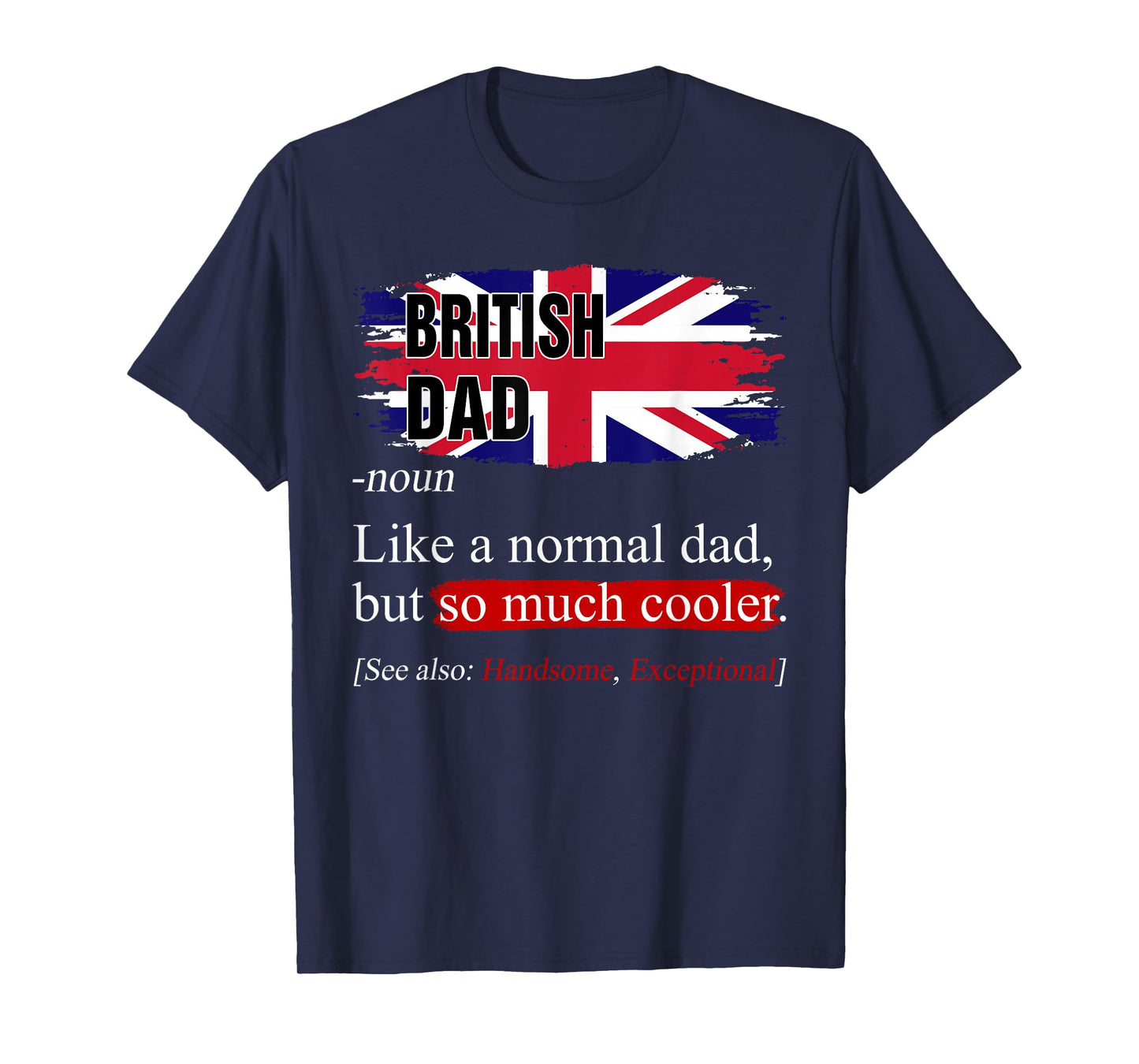 British Dad Definition Father's Day Great Britain Daddy Papa T-Shirt