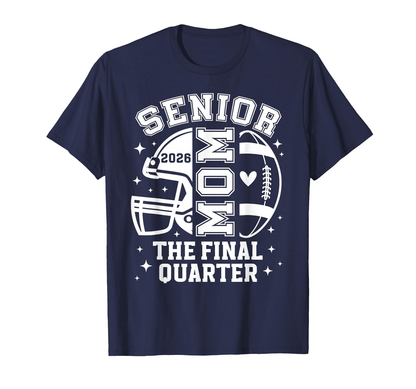 Football Senior Mom 2026 Final Quarter Football Senior Mama T-Shirt