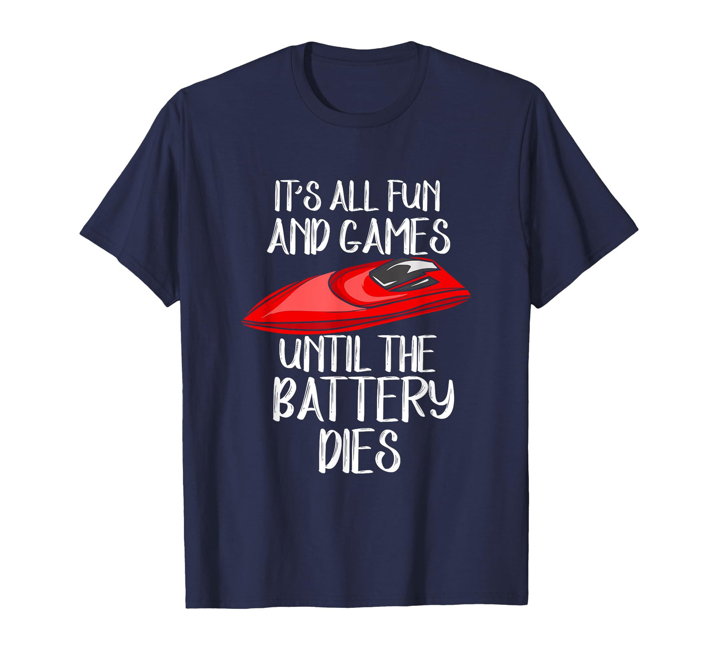 RC Boat Design For Racing Boat Lover - The Battery Dies T-Shirt
