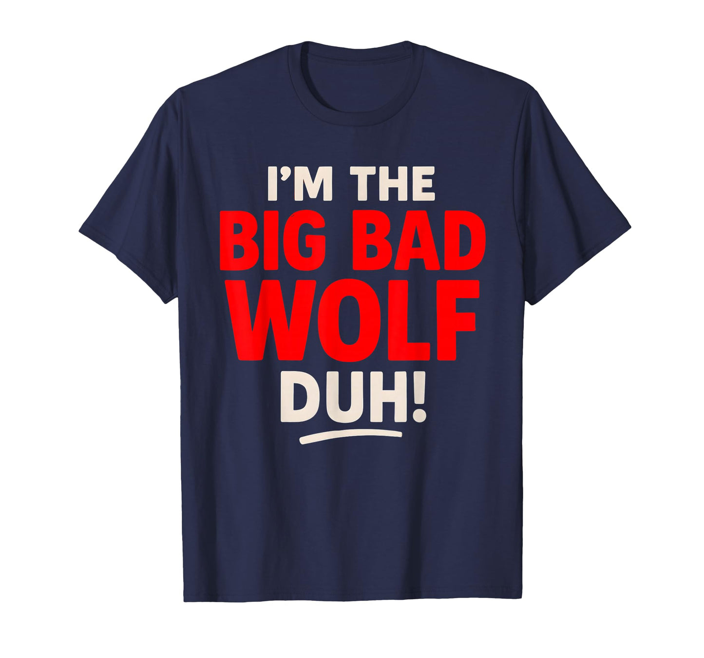I'm The Bad Wolf duh Costume for DIY Halloween Party Wolf T-Shirt