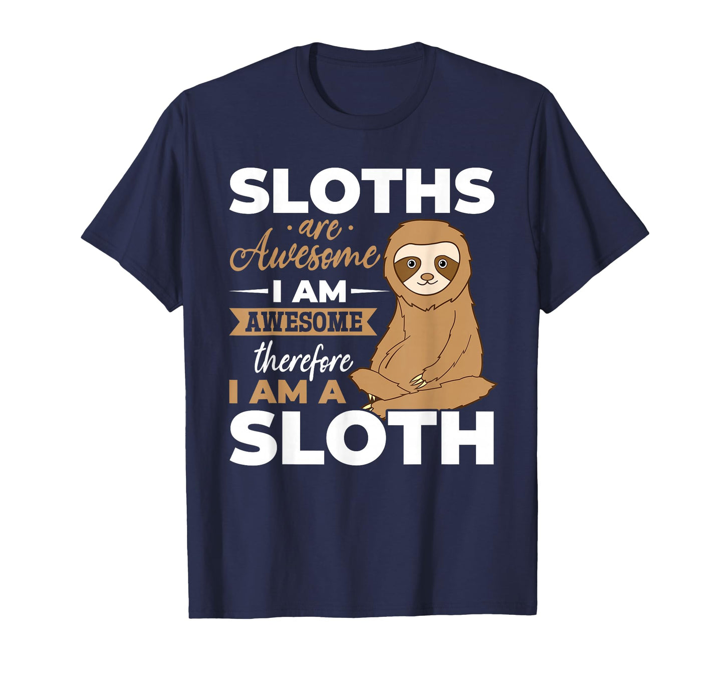 Sloth Animals - Sloths are Awesome T-Shirt
