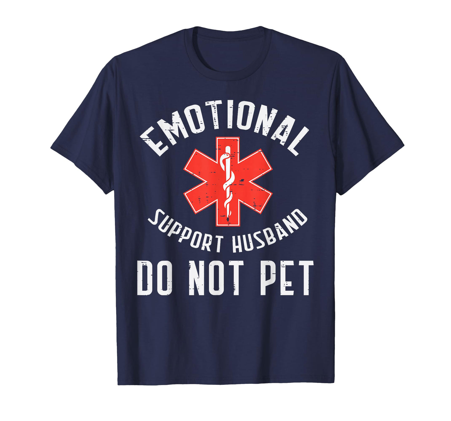 Emotional Support Husband Do Not Pet Funny Fathers Day Men T-Shirt