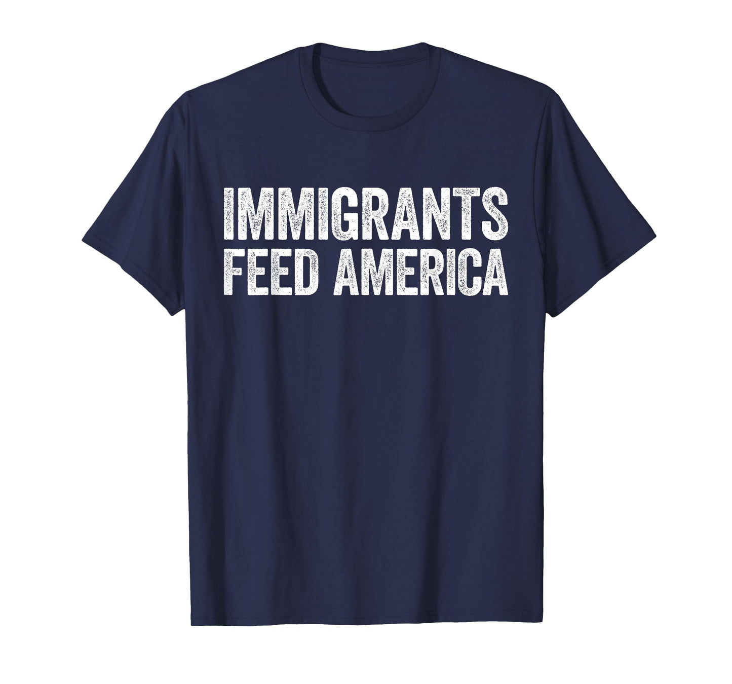 Immigrants Feed America Shirt Adult Kids Support Immigration T-Shirt