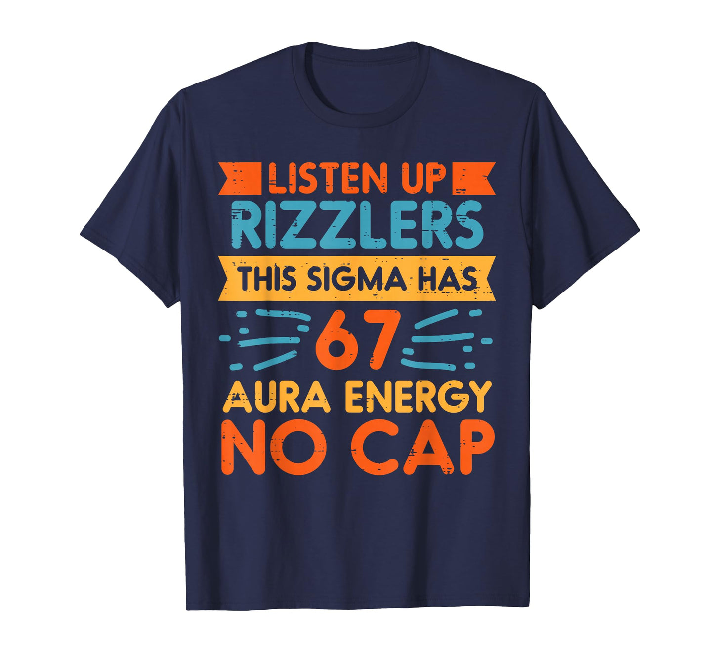 Listen Up Rizzlers Sigma 67 No Cap Aura Energy Meme 6 7 Kids T-Shirt