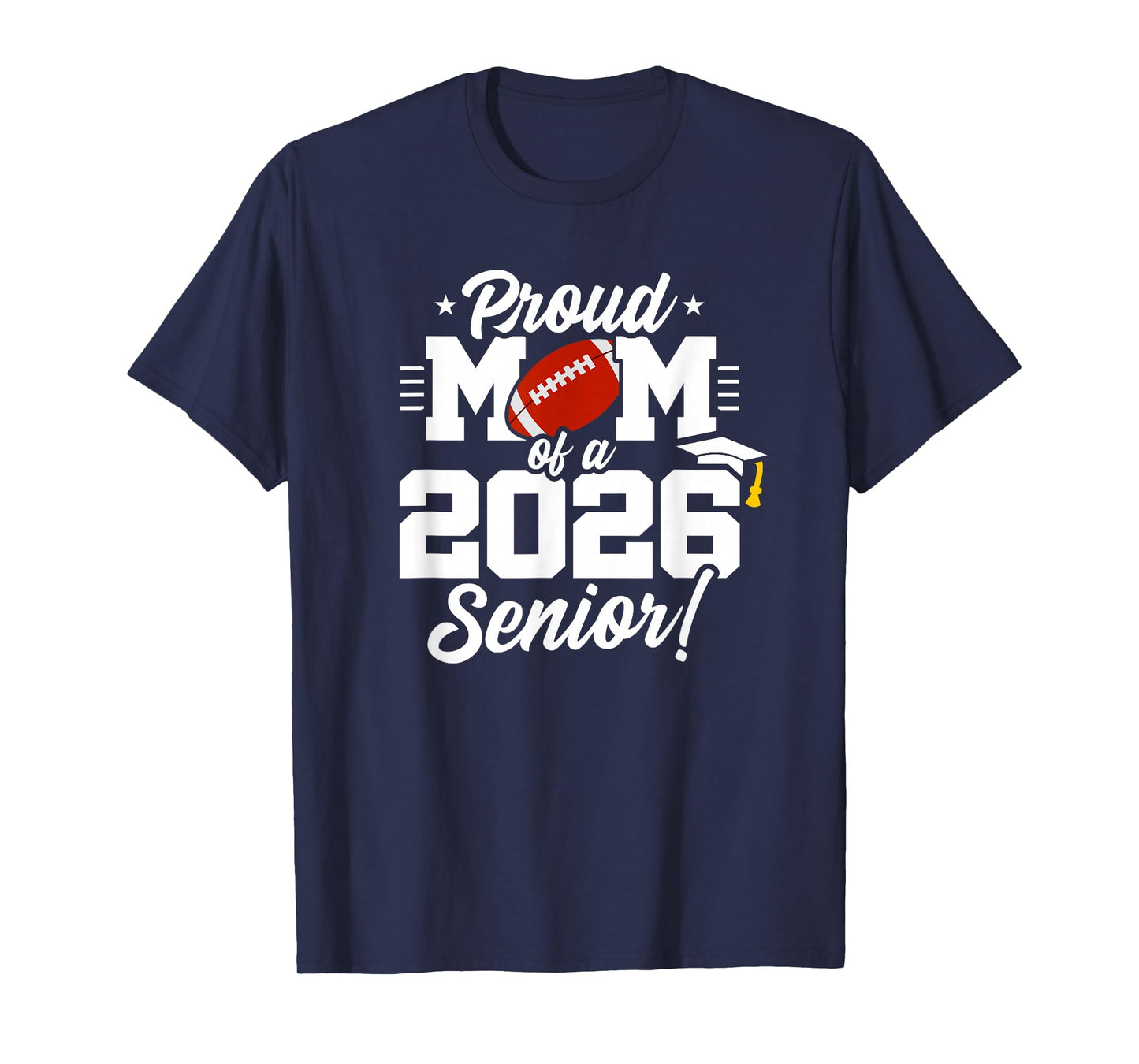 Class of 2026 - Senior Year - Football Mom - Senior 2026 T-Shirt