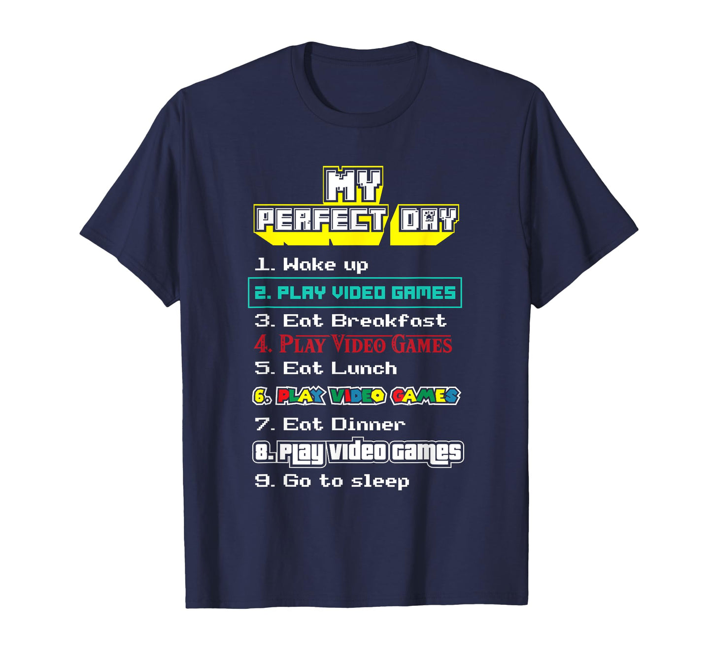 My perfect day video games - Gamer T-Shirt