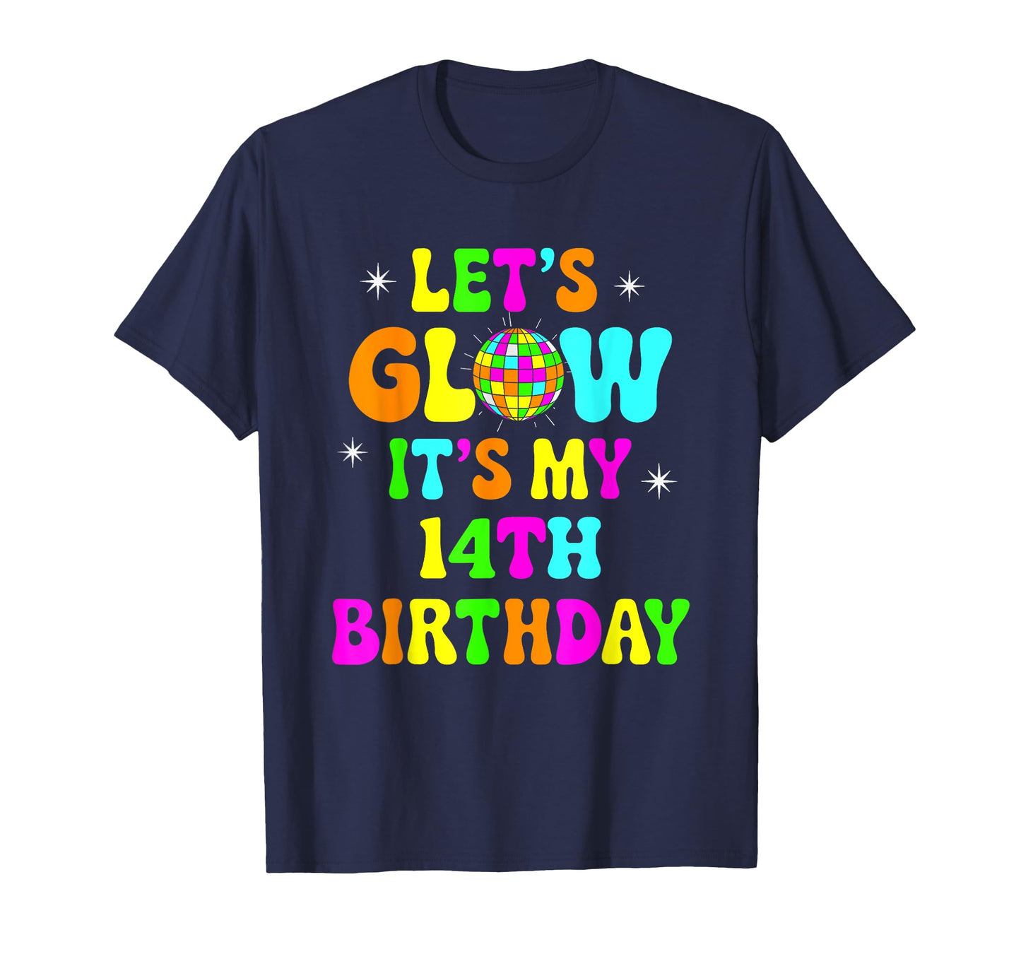 Lets Crazy It's My 14th Birthday Party Glowing 80 Group Team T-Shirt