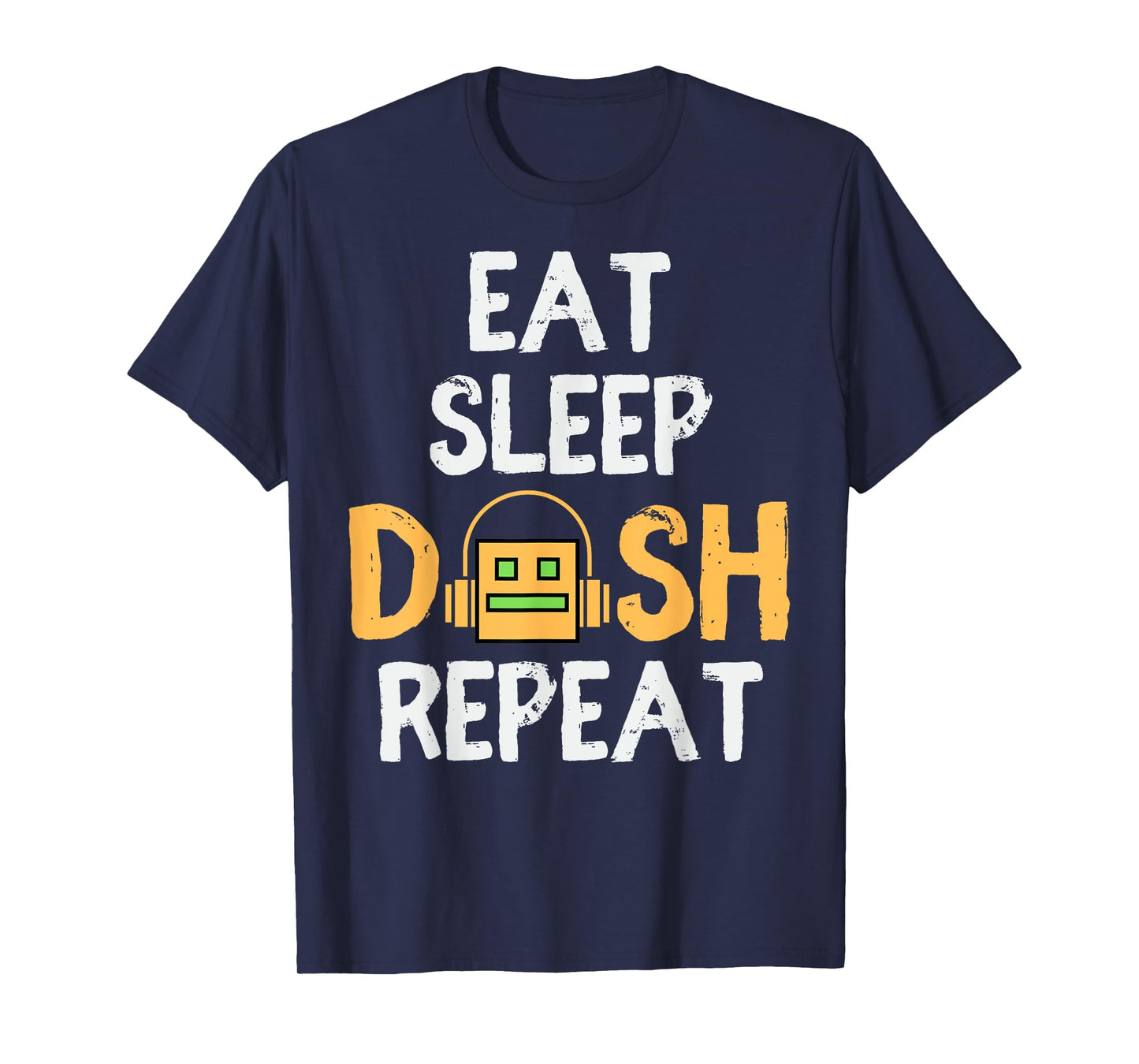 Eat Sleep Dash Repeat Video Game Geometry Dash Gamer Video T-Shirt