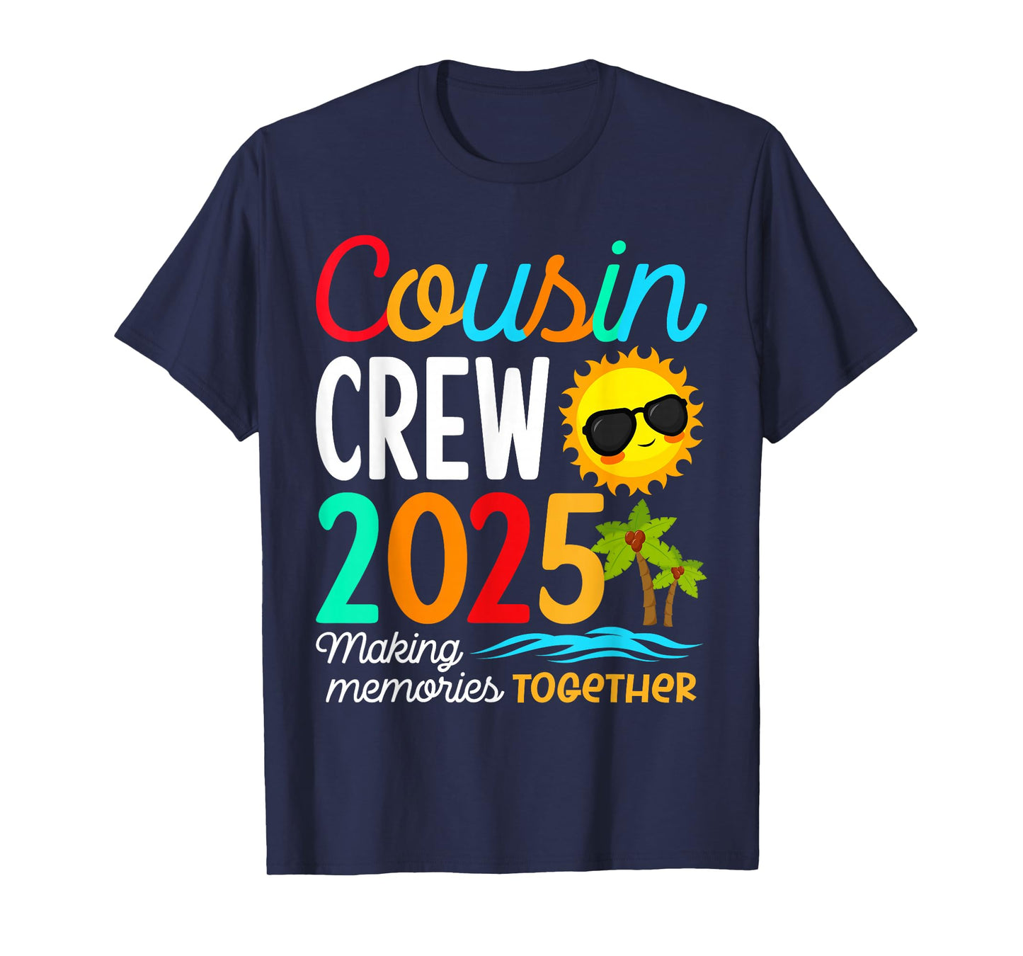 Cousin Crew 2025 Summer Vacation Beach Family Trip Matching T-Shirt