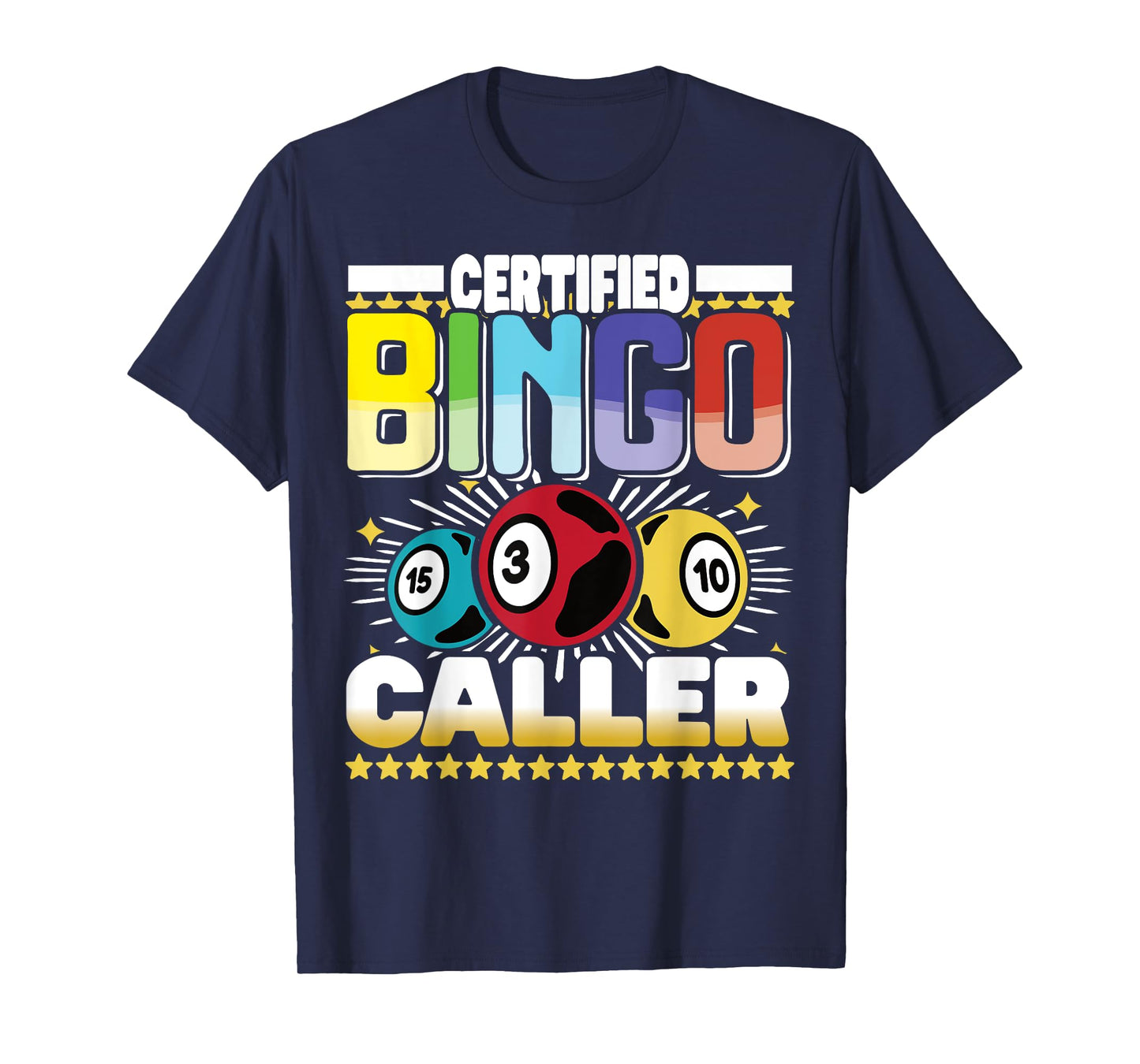 Certified Bingo Caller - Bingo Player Gambling - Bingo T-Shirt