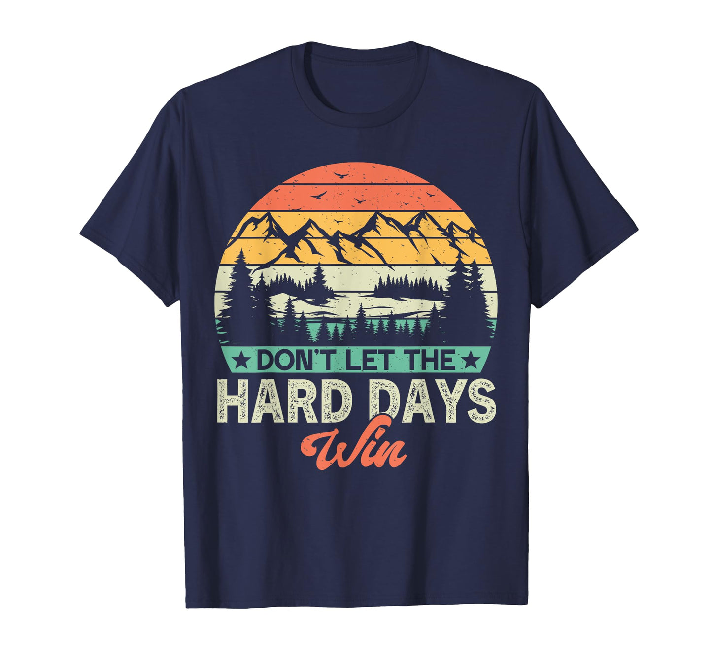 Don't Let The Hard Days Win Motivational Gym Fitness Workout T-Shirt