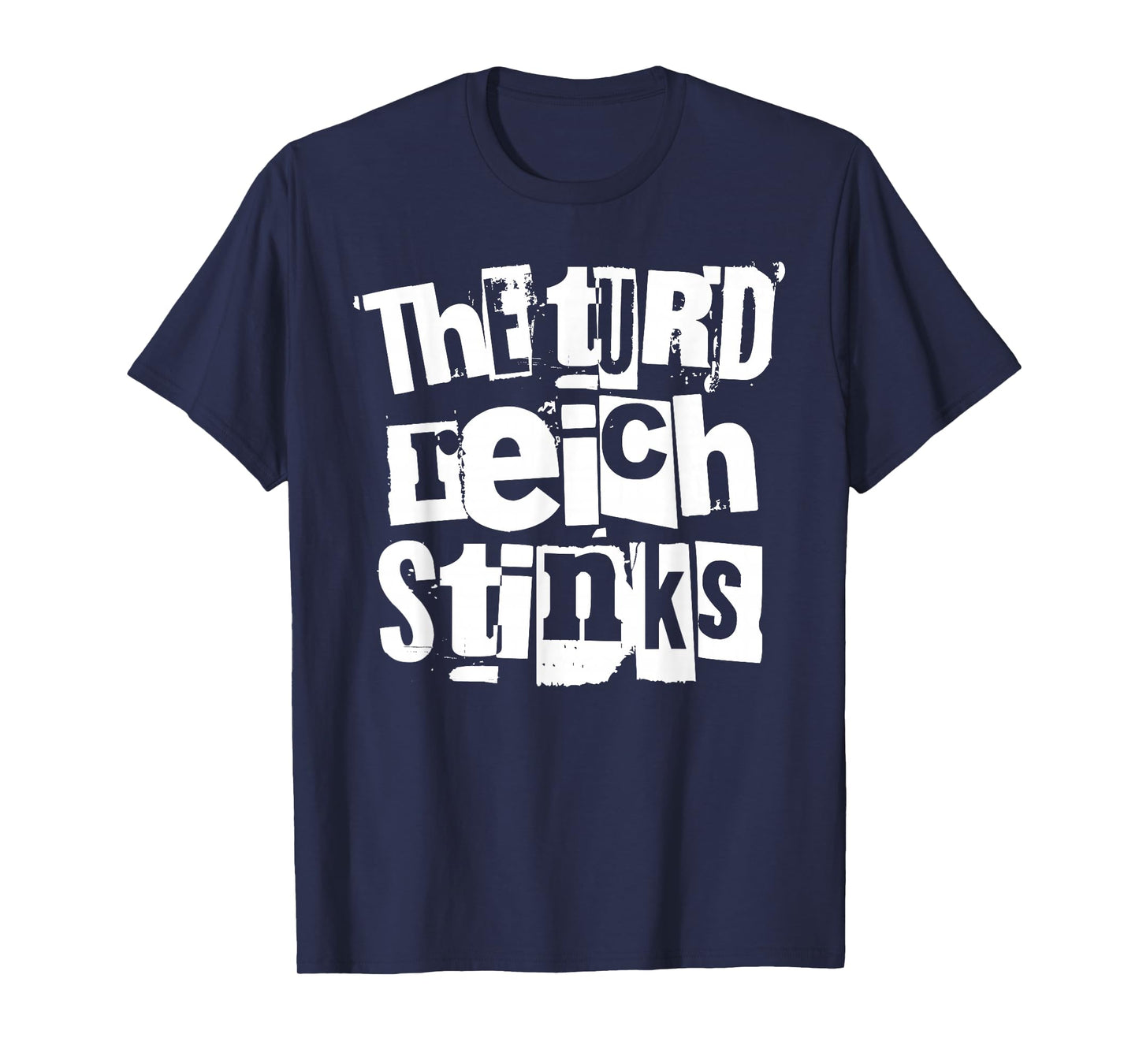 The turd Reich Stinks T-Shirt