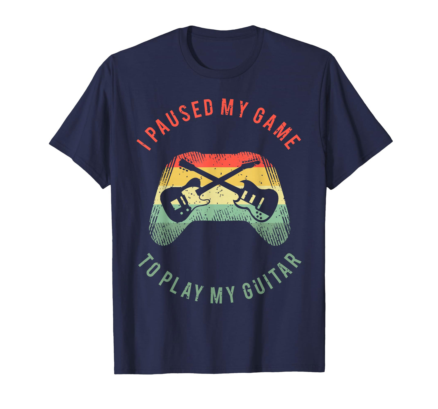 Funny Guitar Gamer Saying For A Gaming Guitarist T-Shirt