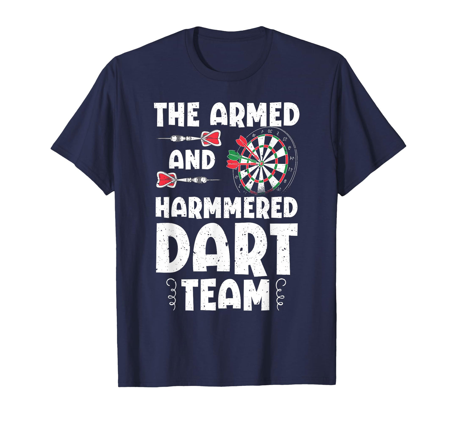 Funny Armed And Hammered Dart Team Quote Games Of Darts T-Shirt