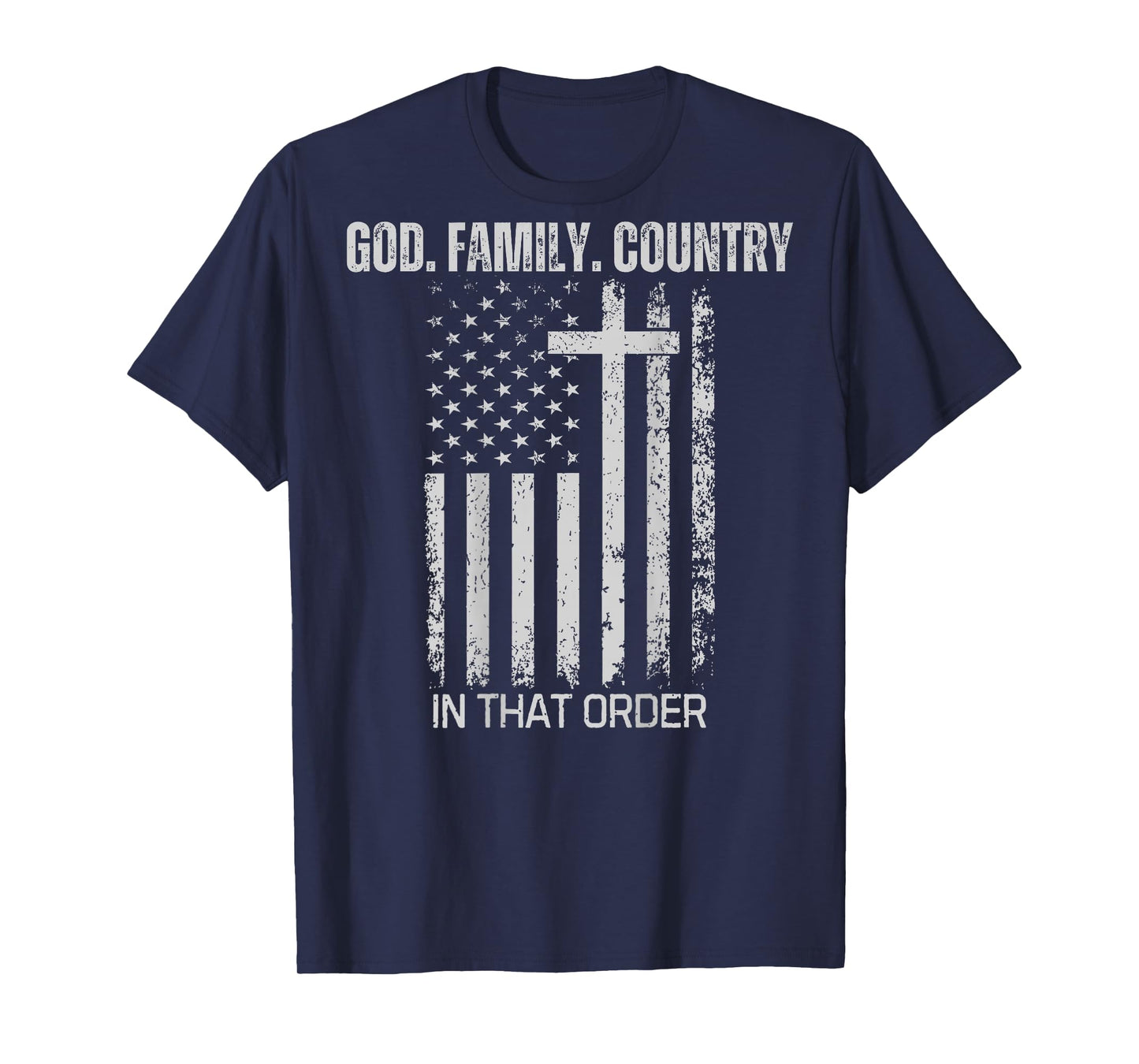 God Family Country in That Order (on Back) T-Shirt