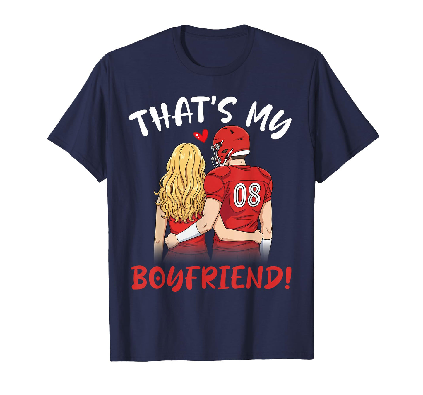 That's My Boyfriend Football Couple Love Proud Player No 08 T-Shirt