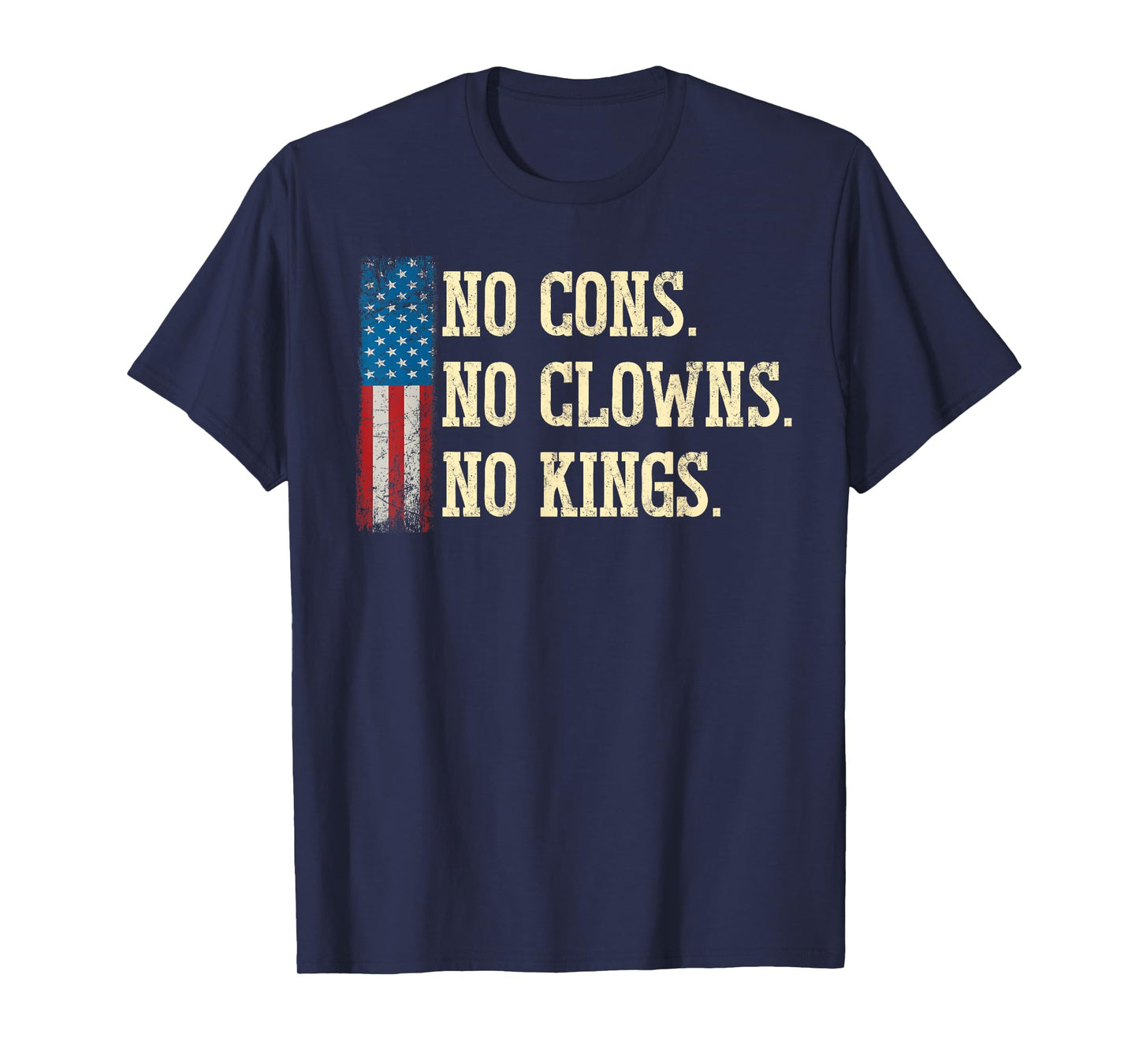 No Cons No Clowns No Kings T-Shirt T-Shirt