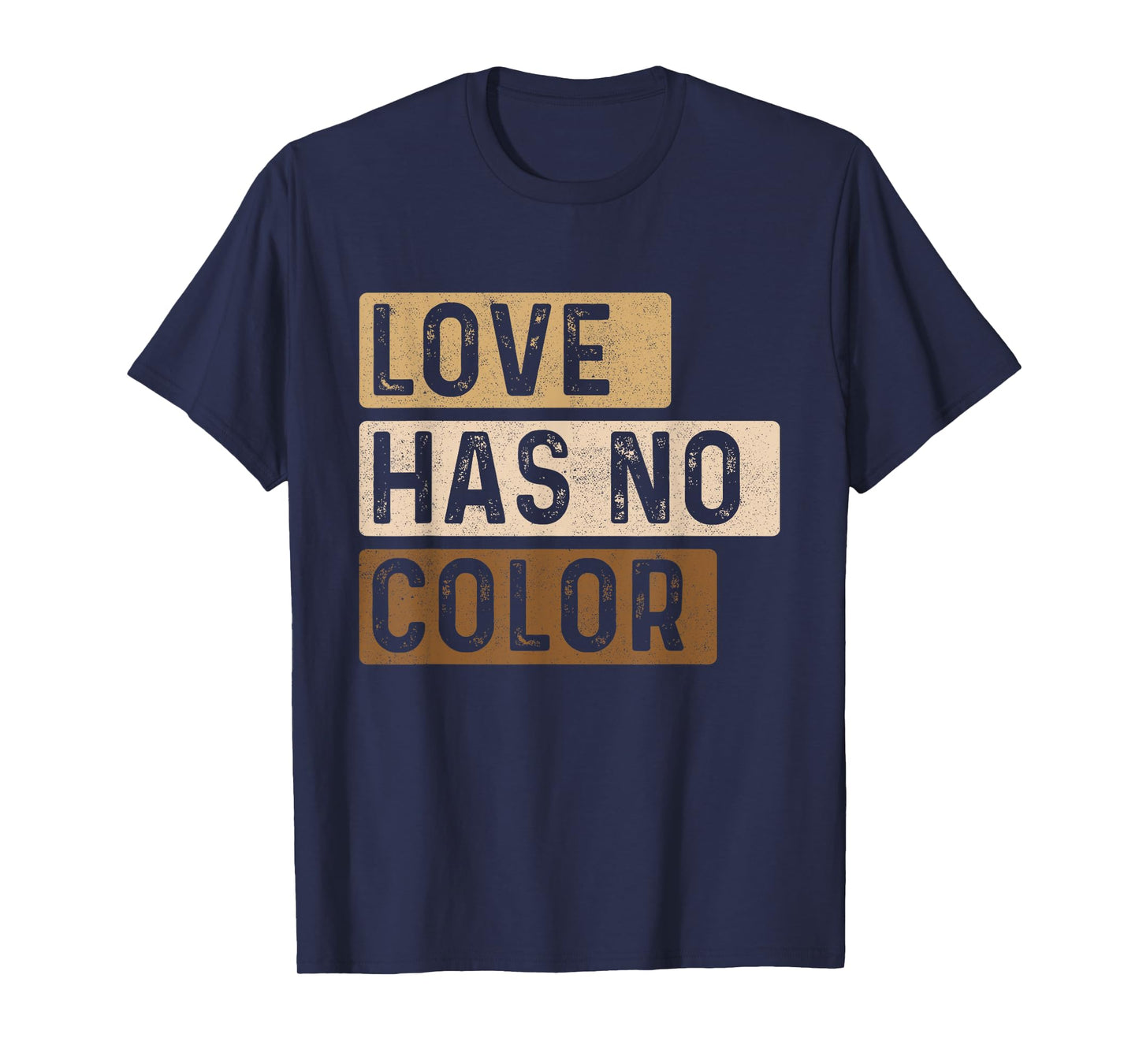 Love Has No Color - MLK Day Black History African Roots T-Shirt