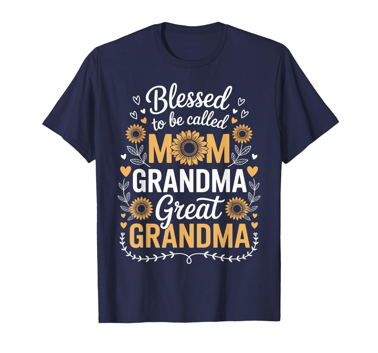 Blessed To Be Called Mom Grandma And Great Grandma T-Shirt