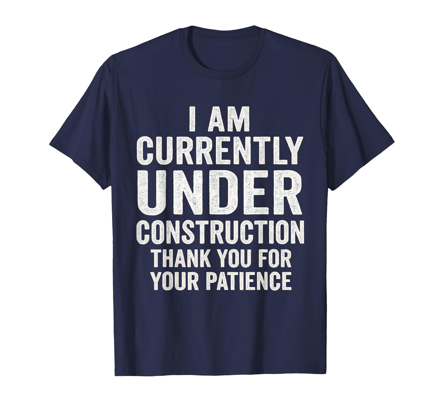 Currently Under Construction Get Well Soon T-Shirt