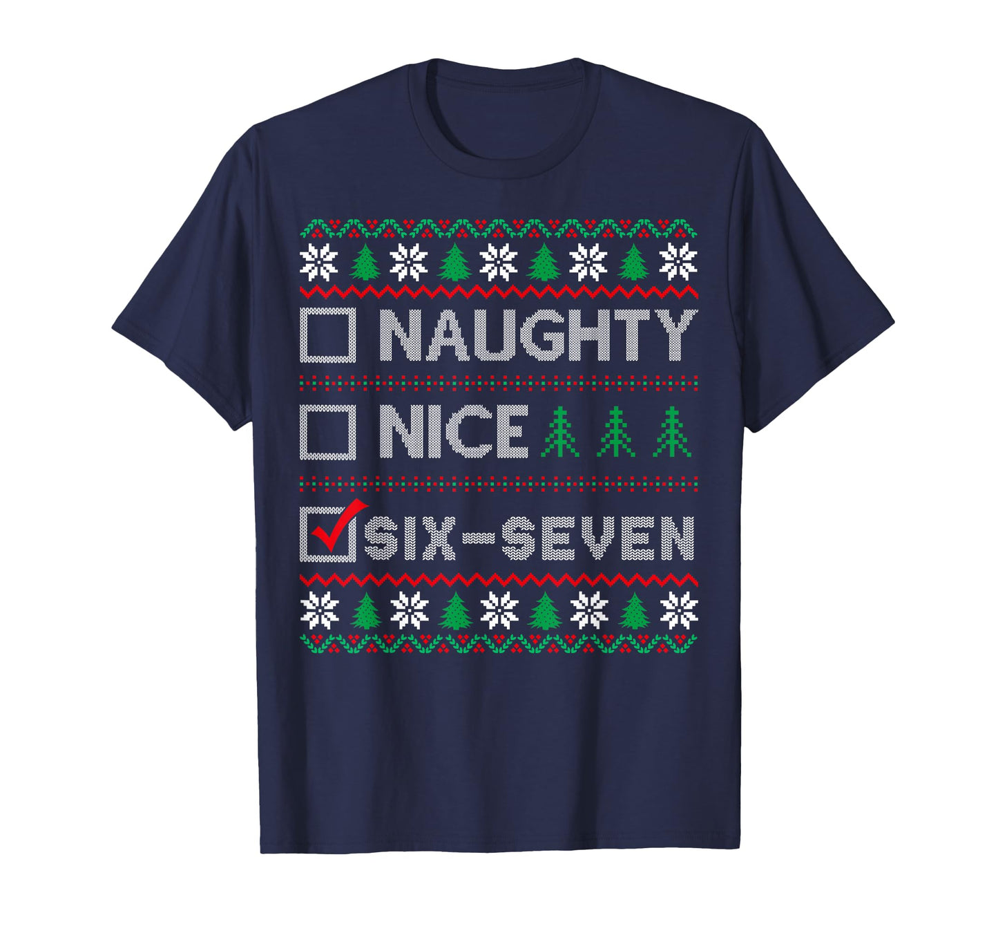 Naughty Nice 6-7 Funny Brainrot Meme Ugly Xmas Six Seven T-Shirt