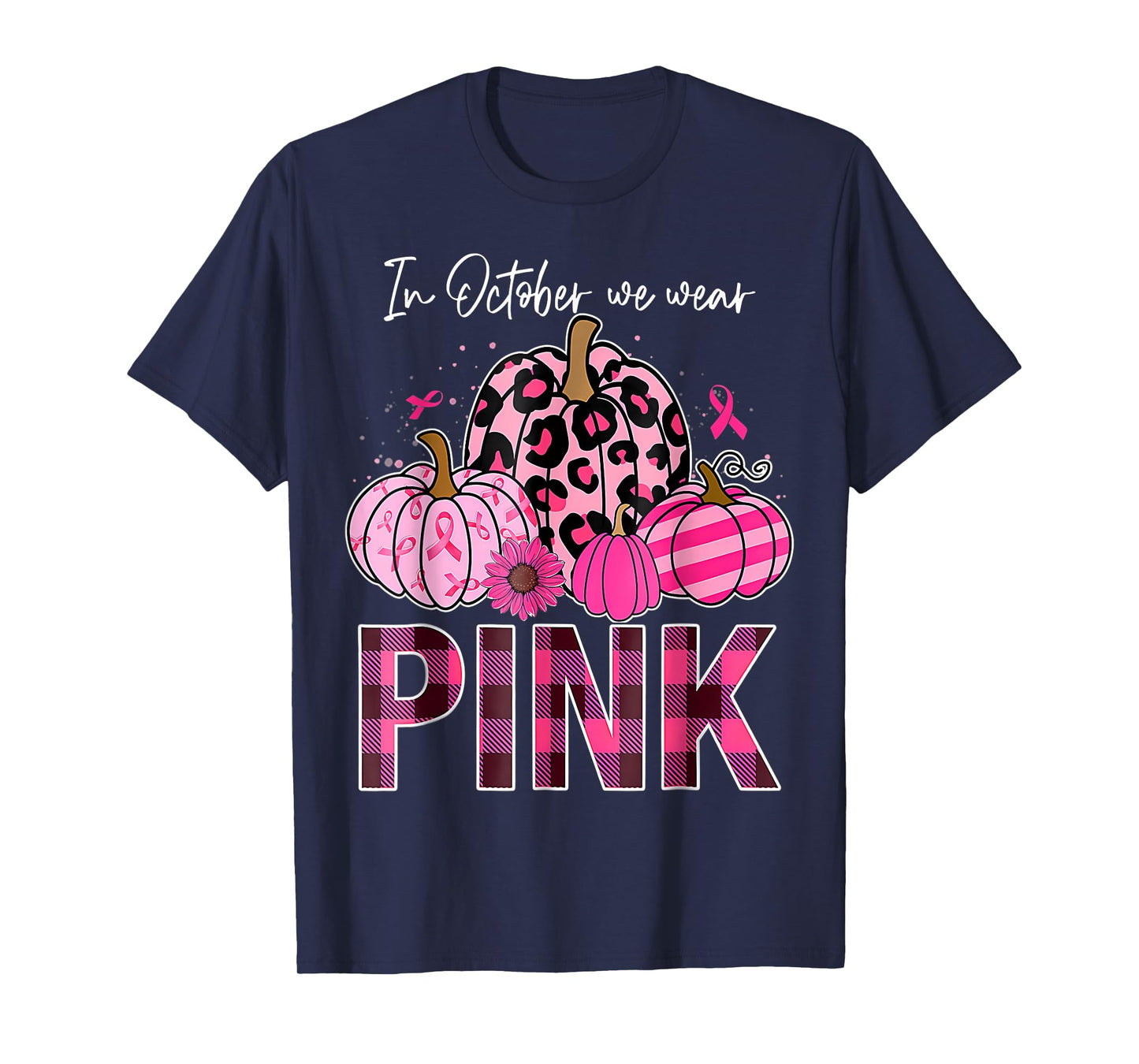 In October We Wear Pink Pumpkin Breast Cancer Awareness T-Shirt
