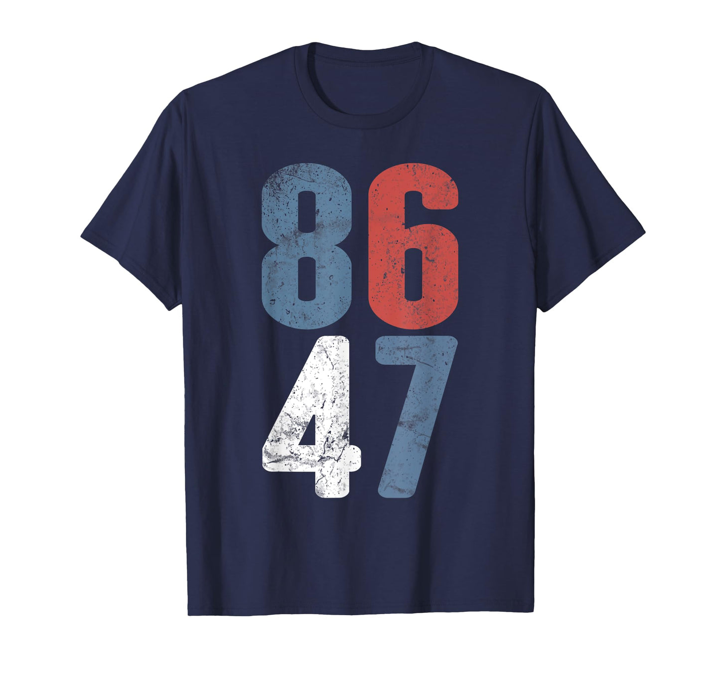 86 47 Anti-Trump Vintage 8647 T-Shirt