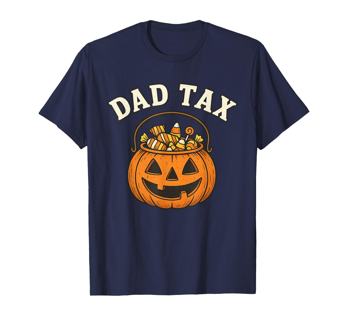 Dad Tax Halloween Trick Or Treat Candy Pumkin Dad Joke T-Shirt